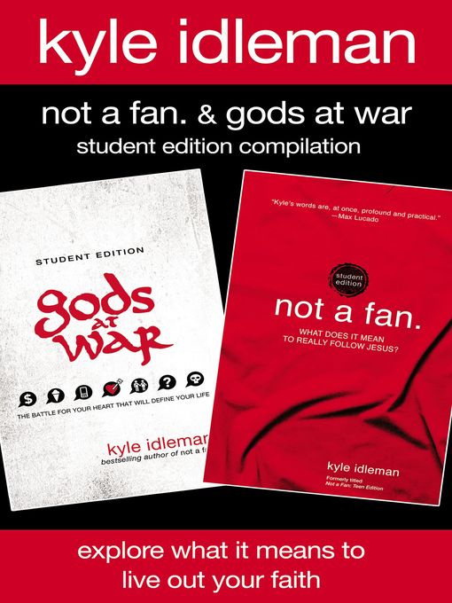 Title details for Not a Fan and Gods at War Student  Compilation by Kyle Idleman - Available